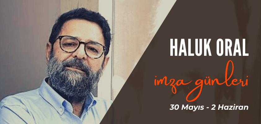 Haluk Oral Online İmza Günleri